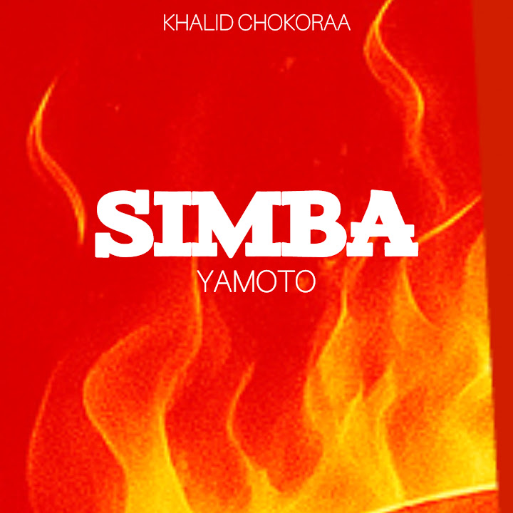 Music Audio : Khalid Chokoraa – Simba Yamoto | Download