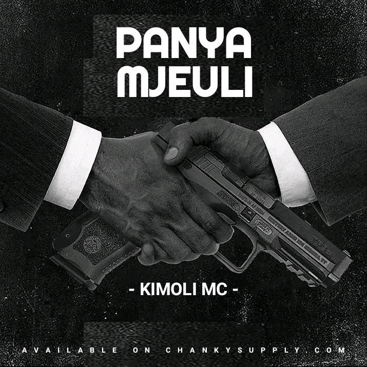 Music Audio : Kimoli mc – Panya mjeuli | Download