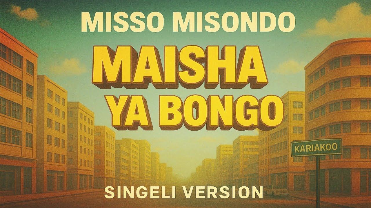 Music Audio : MISSO MISONDO – MAISHA YA BONGO (SINGELI VERSION) | Download
