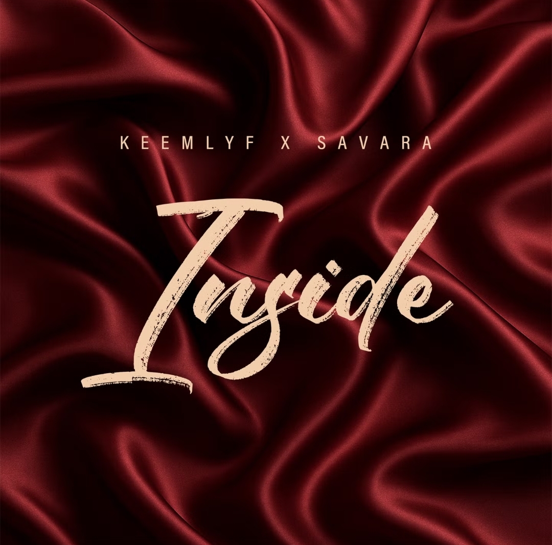 Music Audio : keemlyf ft Savara – Inside | Download