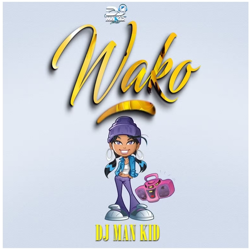 Music Audio : Dj Man Kiddy – WAKO | Download