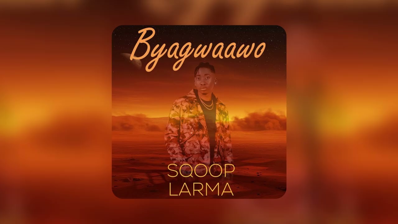 Music Audio : Sqoop Larma – Byagwaawo | Download