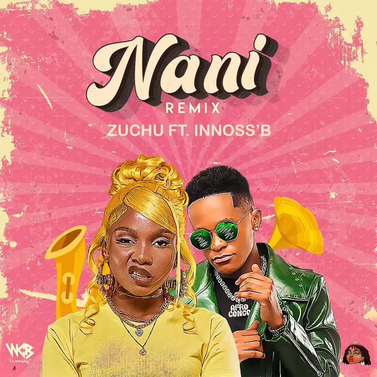 Music Audio : Zuchu Ft. Innoss B – Nani Remix  | Download