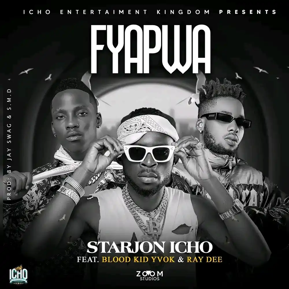 Music Audio : Starjon Icho Ft Blood Kid YVOK & Ray D – FYAPWA | Download